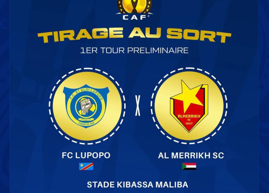 CAF – Ligue des Champions : Le match de Lupopo contre Al Merreikh reporté au 27 septembre